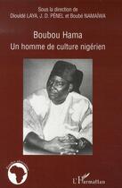 Couverture du livre « Boubou hama, un homme de culture nigérien » de  aux éditions L'harmattan