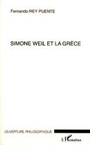 Couverture du livre « Simone Weil et la Grèce » de Fernando Rey Puente aux éditions L'harmattan