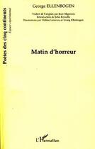 Couverture du livre « Matin d'horreur » de George Ellenbogen aux éditions L'harmattan
