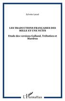 Couverture du livre « Les traductions françaises des Mille et Une Nuits : Etude des versions Galland, Trébutien et Mardrus » de Sylvette Larzul aux éditions Editions L'harmattan