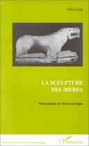 Couverture du livre « La sculpture des ibères » de Leon Pilar aux éditions Editions L'harmattan