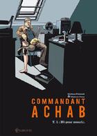 Couverture du livre « Commandant Achab t.1 ; né pour mourir » de Stephane Douay et Stephane Piatzszek aux éditions Soleil