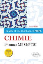 Couverture du livre « Les mille et une questions en prépa ; chimie ; 1re année MPSI/PTSI (3e édition) » de Lionel Uhl aux éditions Ellipses