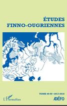 Couverture du livre « REVUE ETUDES FINNO-OUGRIENNES t.49 (édition 2017/2018) » de Antoine Chalvin aux éditions L'harmattan