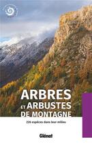 Couverture du livre « Arbres et abustes de montagne (2e ed) » de Parc National Des Ec aux éditions Glenat