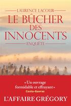 Couverture du livre « Le bûcher des innocents » de Laurence Lacour aux éditions Les Arenes