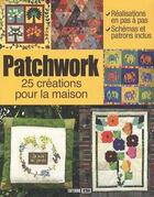 Couverture du livre « Patchwork ; 25 créations pour la maison » de  aux éditions Editions Esi