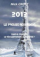 Couverture du livre « Faut-il craindre le réchauffement climatique ? le mystère du projet Robinson » de Jongbloed Dominique aux éditions Cap Aventures