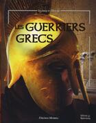 Couverture du livre « Les guerriers grecs » de Sabine Minssieux et Peter Dennis aux éditions Babiroussa