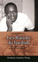 Couverture du livre « Les raisins du baobab » de Ibrahima Amadou Niang aux éditions Amalion
