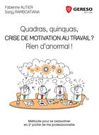 Couverture du livre « Quadras, quinquas, crise de motivation au travail ? » de Sanji Ramboatiana et Fabienne Autier aux éditions Gereso