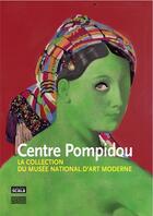 Couverture du livre « Centre Pompidou ; la collection du musée national d'art moderne » de Jacinto Lageira aux éditions Scala