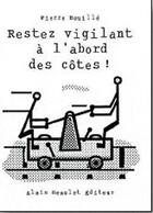 Couverture du livre « T35 - restez vigilant a l'abord des cotes » de Pierre Bouille aux éditions Alain Beaulet