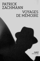 Couverture du livre « Voyages de mémoire » de Patrick Zachmann aux éditions Xavier Barral