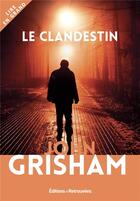 Couverture du livre « Le clandestin » de John Grisham aux éditions Les Editions Retrouvees