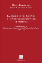 Couverture du livre « La marine et les colonies à l'époque révolutionnaire et impériale ; supplément à la 