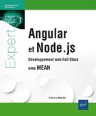 Couverture du livre « Angular et Node.js : Développement web Full Stack avec MEAN » de Patrice Maldi aux éditions Eni