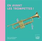 Couverture du livre « En avant les trompettes ! » de Christine Auberger aux éditions Andantino