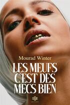 Couverture du livre « Les meufs, c'est des mecs bien » de Mourad Winter aux éditions Clique