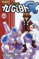 Couverture du livre « Yu-Gi-Oh GX Tome 1 » de Kazuki Takahashi et Naoyuki Kageyama aux éditions Kana