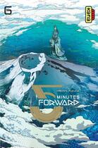 Couverture du livre « 5 minutes forward Tome 6 » de Hiroshi Fukuda aux éditions Kana