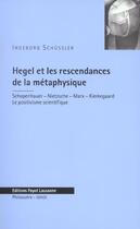Couverture du livre « Hegel Et Les Rescendances De La Metaphysique » de Ingeborg Schussler aux éditions Payot Lausanne