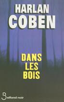 Couverture du livre « Dans les bois » de Harlan Coben aux éditions Belfond