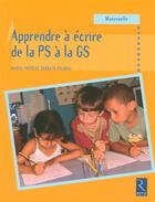 Couverture du livre « Apprendre à écrire de la PS à la GS » de Zerbato-Poudou M-T. aux éditions Retz