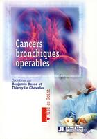 Couverture du livre « Cancers bronchiques operables » de Le Chevalier Thierry aux éditions John Libbey