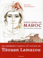 Couverture du livre « Onze lunes au Maroc » de Lamazou et Huet aux éditions Gallimard-loisirs