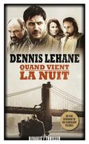 Couverture du livre « Quand vient la nuit » de Dennis Lehane aux éditions Éditions Rivages