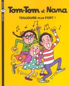 Couverture du livre « Tom-Tom et Nana T.29 ; toujours plus fort ! » de Bernadette Despres et Jacqueline Cohen et Evelyne Reberg aux éditions Bayard Jeunesse