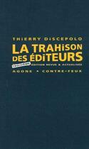 Couverture du livre « La trahison des éditeurs » de Thierry Discepolo aux éditions Agone