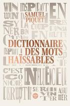 Couverture du livre « Dictionnaire des mots haïssables » de Samuel Piquet aux éditions Cherche Midi
