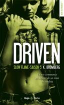 Couverture du livre « Driven Tome 5 : slow flame » de K. Bromberg aux éditions Hugo Poche