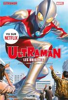 Couverture du livre « Ultraman t.1 : les origines » de Kyle Higgins et Michael Cho et Francesco Manna et Mat Groom aux éditions Panini