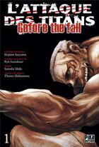 Couverture du livre « L'attaque des titans - before the fall Tome 1 » de Ryo Suzukaze et Satoshi Shiki aux éditions Pika