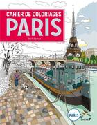 Couverture du livre « Cahier de coloriages ; Paris » de  aux éditions Chene