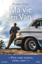 Couverture du livre « Ma vie en van » de Florent Conti aux éditions City