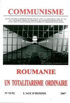 Couverture du livre « C91-92 communisme 2007 ; roumanie un totalitarisme ordinaire » de  aux éditions L'age D'homme