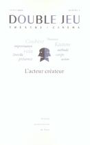 Couverture du livre « Double jeu, n 1/2003. l'acteur createur » de Libois Lucet Sophie aux éditions Pu De Caen