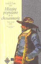 Couverture du livre « Histoire populaire de la chouannerie t.2 » de Francois Cadic aux éditions Terre De Brume