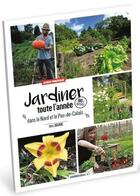 Couverture du livre « Jardiner toute l'année dans le Nord et le Pas-de-Calais ; bio & naturel » de  aux éditions La Voix Du Nord