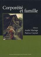 Couverture du livre « Corporéité et famille » de Patrice Cuynet et Andre Mariage aux éditions Pu De Franche Comte