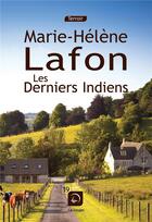 Couverture du livre « Les derniers indiens » de Marie-Helene Lafon aux éditions Editions De La Loupe