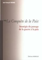 Couverture du livre « La Conquete De La Paix » de Jean-Francois Obenbe aux éditions Moreux