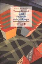 Couverture du livre « L'art au risque de la technique » de Ferenczi. Thoma aux éditions Complexe