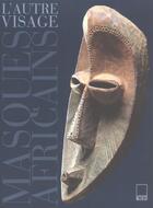 Couverture du livre « L'autre visage ; masques africains (collection barbier-muelier) » de Hahner - Herzog aux éditions Adam Biro