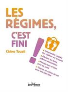 Couverture du livre « Les régimes, c'est fini ! » de Celine Touati aux éditions Jouvence