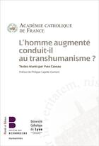 Couverture du livre « L'homme augmenté conduit il au transhumanisme » de  aux éditions Parole Et Silence